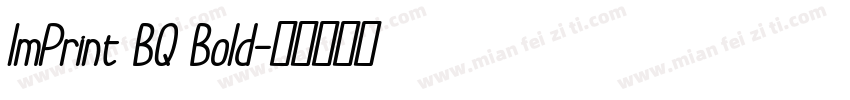 ImPrint BQ Bold字体转换